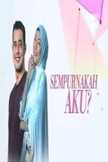 Película Sempurnakah Aku?