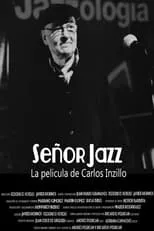 Película Señor Jazz, la película de Carlos Inzillo