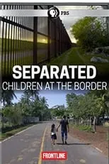 Martin Smith es  en Separated: Children at the Border