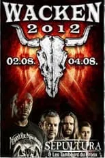 Película Sepultura: Wacken Open Air 2012