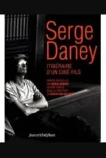 Régis Debray es Himsellf en Serge Daney: Itinéraire d'un 'ciné-fils'