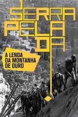 Película Serra Pelada - A Lenda da Montanha De Ouro