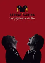 Joaquín Sabina interpreta a  en Serrat & Sabina - Dos Pájaros De Un Tiro