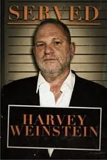 Harvey Weinstein interpreta a self en Served: Harvey Weinstein