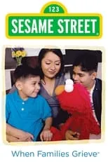 Portada de Sesame Street: When Families Grieve