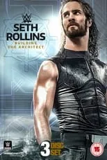 Póster de la película Seth Rollins: Building the Architect