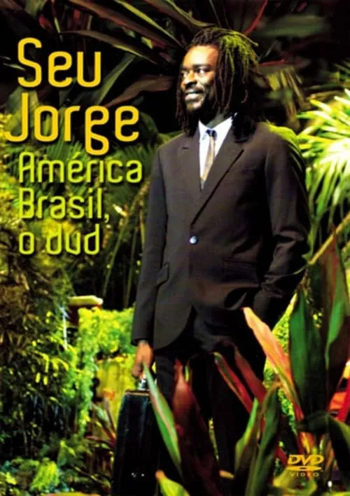 Póster de la película Seu Jorge - América Brasil