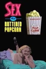 David F. Friedman es Self en Sex and Buttered Popcorn