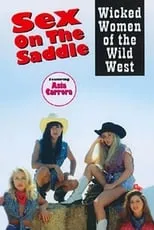 Jacqueline Lovell interpreta a  en Sex on the Saddle: Wicked Women of the Wild West