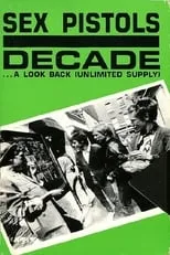 Sid Vicious es Himself en Sex Pistols: Decade... A Look Back (Unlimited Supply)