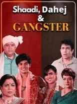 Poster de Shaadi, Dahej and Gangster