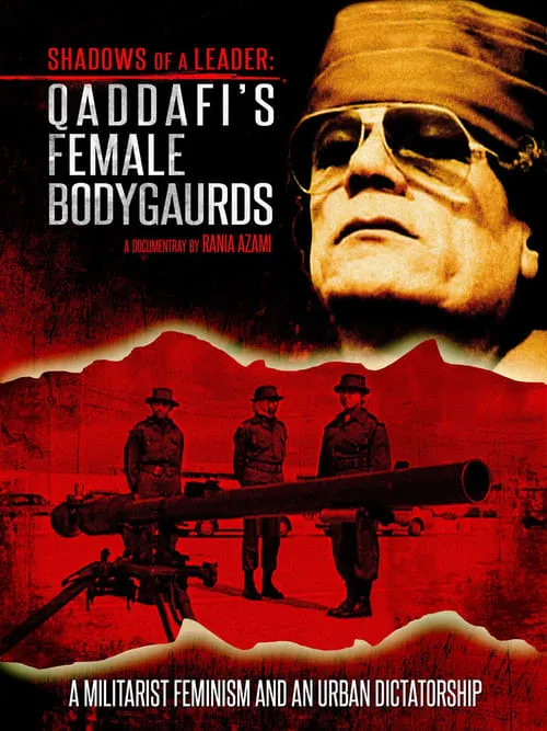 Fathiya Tabishat es Herself en Shadows of a Leader: Qaddafi's Female Bodyguards