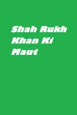 Tabrez Shah es Murad Ali (Shah Rukh Khan) en Shah Rukh Khan Ki Maut