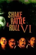 Película Shake, Rattle & Roll VI