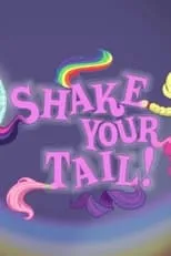 Shannon Chan-Kent es Pinkie Pie (voice) en Shake Your Tail