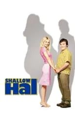 Poster de la película Shallow Hal: Seeing Through the Make-up - Películas hoy en TV