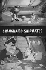 Joe Dougherty es Porky Pig (voice) en Shanghaied Shipmates