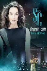 Sharon Corr es SELF en Sharon Corr: Live in São Paulo