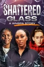 Jonquel Jones es Self en Shattered Glass: A WNBPA Story