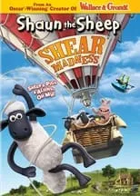 Película Shaun the Sheep: Shear Madness