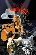 Póster de la película Sheryl Crow: Wildflower Tour - Live from New York