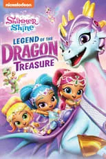 Poster de Shimmer and Shine: Legend of the Dragon Treasure