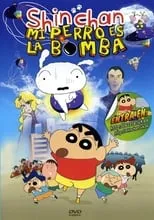 Poster de la película Shin Chan: Mi perro es la bomba - Películas hoy en TV