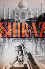 Película Shiraz: A Romance of India