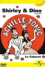 Gilles Benizio es Dino en Shirley & Dino présentent Achille Tonic: Le cabaret