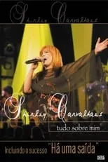 Shirley Carvalhaes es Ela mesma en Shirley Carvalhaes - Tudo Sobre Mim (Ao Vivo)