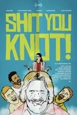 Póster de la película Shit You Knot!