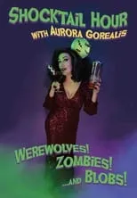 Película Shocktail Hour: Werewolves! Zombies! ...and Blobs!