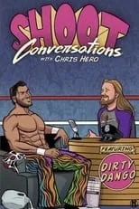 Poster de la película Shoot Conversations w/ Chris Hero: Dirty Dango - Películas hoy en TV