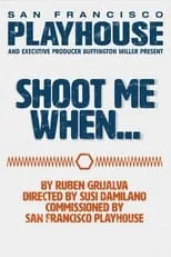 Poster de la película Shoot Me When... - Películas hoy en TV