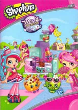 Película Shopkins - World Vacation