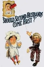 Póster de la película Should Second Husbands Come First?