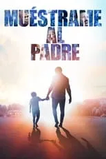 Póster de la película Show Me the Father