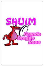 Película Shuim: O Grande Dragão Rosa