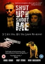 Película Shut Up and Shoot Me