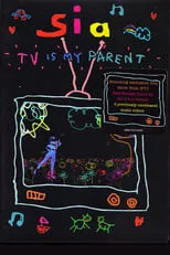 Poster de la película Sia: TV is My Parent - Películas hoy en TV