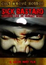 Película Sick Bastard