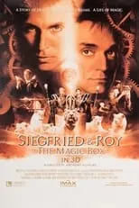 Roy Horn es Himself en Siegfried & Roy: The Magic Box