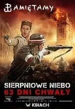 Película Sierpniowe niebo. 63 dni chwały