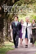 Poster de la película Signed, Sealed, Delivered: Lost Without You - Películas hoy en TV