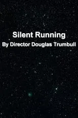 Douglas Trumbull es Self en 'Silent Running' By Director Douglas Trumbull