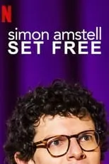 Simon Amstell es Himself en Simon Amstell: Set Free