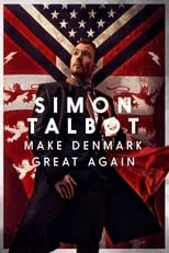 Simon Talbot es Himself en Simon Talbot: Make Denmark Great Again