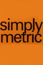 Película Simply Metric