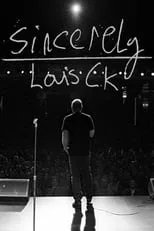 Póster de la película Sincerely Louis C.K.