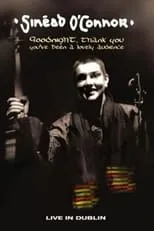 Poster de la película Sinead O'Connor - Goodnight, Thank You. You've Been a Lovely Audience - Películas hoy en TV